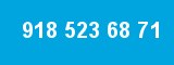 918 523 68 71